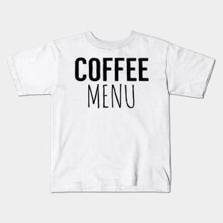 Coffee Menu Funny Kids T-Shirt